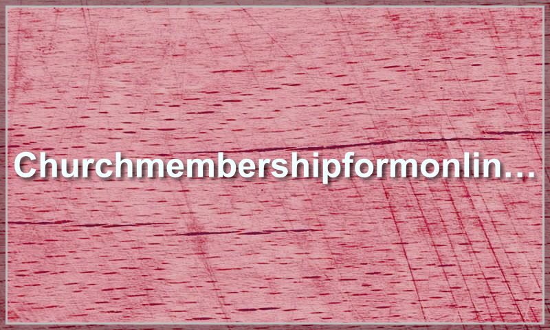 churchmembershipformonline.com